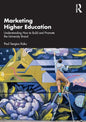 Marketing Higher Education: Understanding How to Build and Promote the University Brand - Paperback