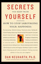 Secrets You Keep from Yourself: How to Stop Sabotaging Your Happiness - Paperback