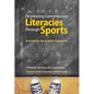 Developing Contemporary Literacies Through Sports: A Guide for the English Classroom - Paperback
