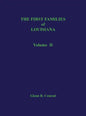 The First Families of Louisiana, Volume II - Hardcover