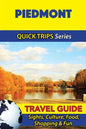 Piedmont Travel Guide (Quick Trips Series): Sights, Culture, Food, Shopping & Fun - Paperback