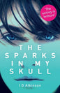 The Sparks In My Skull - Paperback