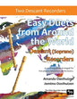 Easy Duets from Around the World for Descant (Soprano) Recorders: 32 exciting pieces arranged for two players who know all the basics. - Paperback