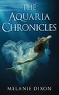 The Aquaria Chronicles: Complete Book Series YA Pre-Apocalyptic Light Zombie Adventure Novel for Teens & Adults: Includes Aqua Marine; Aqua Marine Bio - Paperback