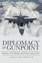 Diplomacy at Gunpoint: Kosovo: the Illegal and Unnecessary War - Paperback