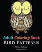 Adult Coloring Books: Bird Zentangle Patterns: 51 Beautiful, Stress Relieving Bird Designs - Paperback