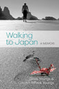 Walking to Japan: A Memoir - Paperback