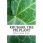Rhubarb, the Pie Plant - Paperback