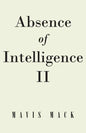 Absence of Intelligence II: The Master Key - Paperback
