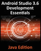 Android Studio 3.6 Development Essentials - Java Edition: Developing Android 9 (Q) Apps Using Android Studio 3.5, Java and Android Jetpack - Paperback