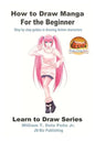 How to Draw Manga for the Beginner - Step by step guides in drawing Anime characters - Paperback