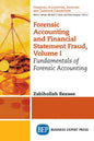 Forensic Accounting and Financial Statement Fraud, Volume I: Fundamentals of Forensic Accounting - Paperback