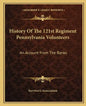 History of the 121st Regiment Pennsylvania Volunteers: An Account from the Ranks - Paperback