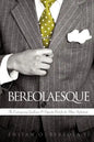 Bereolaesque: The Contemporary Gentleman & Etiquette Book for the Urban Sophisticate - Paperback