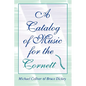 A Catalog of Music for the Cornett - Paperback