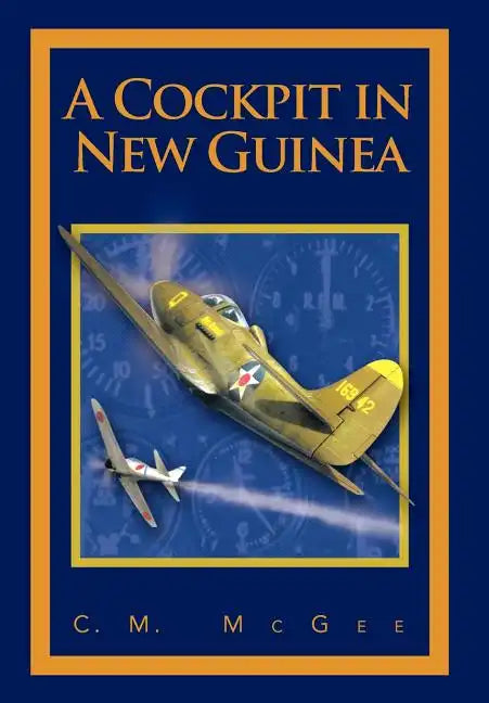 A Cockpit in New Guinea - Hardcover