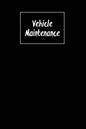 Vehicle Maintenance: Repairs Log, Track Car Or Truck Mileage Book, Keep Track Of Service Record For Cars & Trucks Notebook, Journal - Paperback