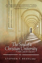 Soul of a Christian University: A Field Guide for Educators - Paperback
