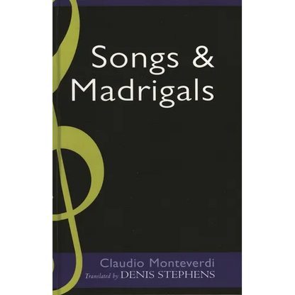 Claudio Monteverdi: Songs and Madrigals in Parallel Translation - Hardcover