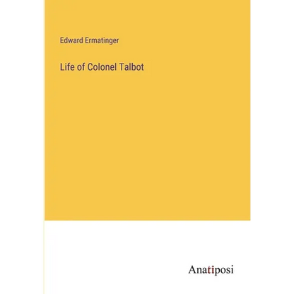 Life of Colonel Talbot - Paperback