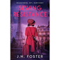 Sewing Resistance: Seamstress, spy, survivor?: A gripping and emotional tale of courage, love and resistance set in Occupied Paris - Paperback