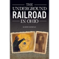 The Underground Railroad in Ohio - Paperback
