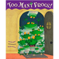 Too Many Frogs - Hardcover
