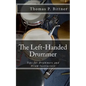 The Left-Handed Drummer: Tips for Drummers and Drum Instructors, My discoveries about the changes leading with left can bring - Paperback