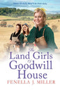 The Land Girls of Goodwill House - Paperback