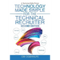 Technology Made Simple for the Technical Recruiter, Second Edition: A Technical Skills Primer - Paperback