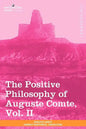 The Positive Philosophy of Auguste Comte, Vol. II (in 2 Volumes) - Paperback