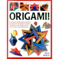 Origami!: 80 Amazing Paperfolding Projects, Designed by the World's Leading Origamists, and Shown Step by Step in Over 1500 Photographs - Paperback