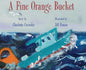 A Fine Orange Bucket - Hardcover