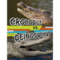 Crocodile vs. Deinosuchus - Hardcover