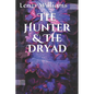 The Hunter & The Dryad - Paperback