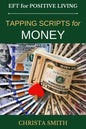 EFT for Positive Living: Tapping Scripts for Money - Paperback