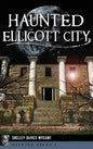 Haunted Ellicott City - Hardcover
