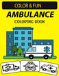 Ambulance Coloring Book: 30 Emergency Medical Services Ambulance Coloring Pages for Kids - Paperback