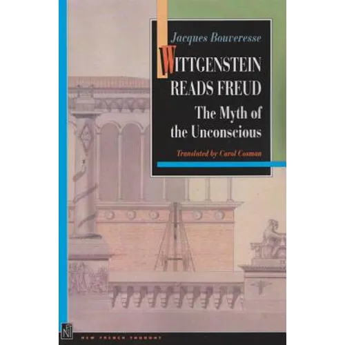 Wittgenstein Reads Freud: The Myth of the Unconscious - Paperback