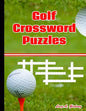 Golf Crossword Puzzles: Most entertaining crossword puzzles for golf lovers - Crossword Puzzles - Paperback