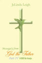 Message(s) from God the Father Part IV: In Christ War Strategies - Paperback