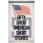 Fifty Great American Short Stories - Paperback