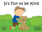 It's Fun to Be Kind - Paperback