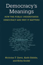 Democracy's Meanings: How the Public Understands Democracy and Why It Matters - Hardcover
