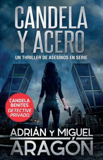 Candela y acero: Un thriller de asesinos en serie - Paperback