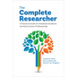 The Complete Researcher: A Practical Guide for Graduate Students and Early Career Professionals - Paperback