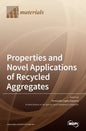 Properties and Novel Applications of Recycled Aggregates - Hardcover