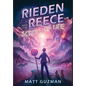 Rieden Reece and the Scroll of Life: Mystery, Adventure and a Thirteen-Year-Old Hero's Journey. (Middle Grade Science Fiction and Fantasy. Book 3 of 7 - Hardcover