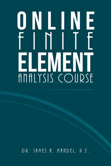 Online Finite Element Analysis Course - Paperback