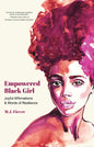 Empowered Black Girl: Joyful Affirmations and Words of Resilience (Book for Black Girls Ages 12+) - Paperback